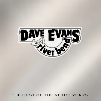 The Best of the Vetco Years by Dave Evans