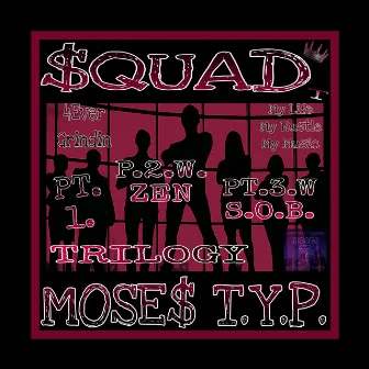 SQUAD TRILOGY by MOSES T.Y.P.