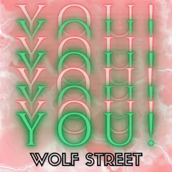 You<3 by Wolf Street