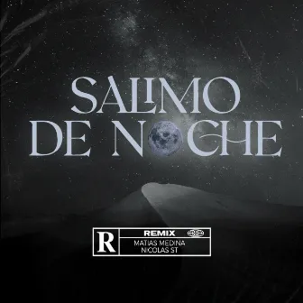 Salimo de Noche (Remix) by Nicolás St