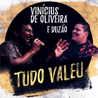 Tudo Valeu by Vinicius de Oliveira