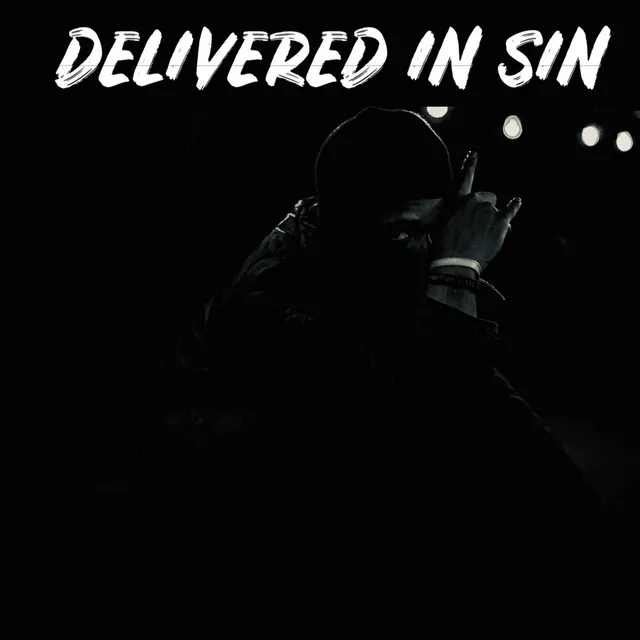 DELIVERED IN SIN