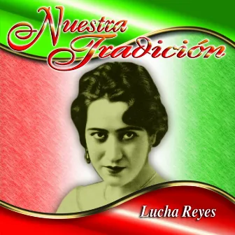 Nuestra Tradición by Lucha Reyes