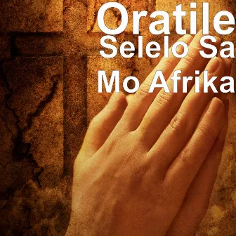 Selelo Sa Mo Afrika by Oratile