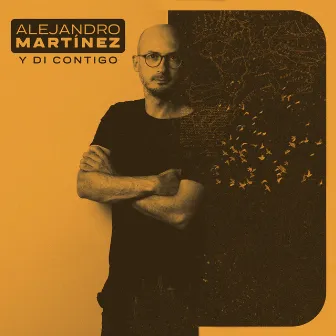 Y Di Contigo by Alejandro Martinez