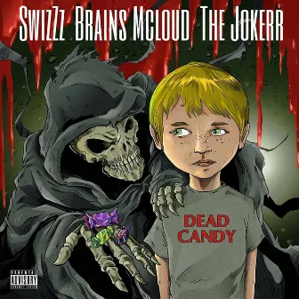 Dead Candy by Brains Mcloud