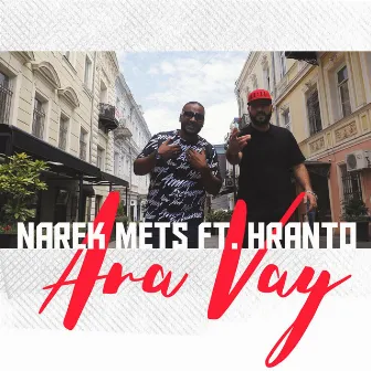 Ara Vay by Narek Mets Hayq