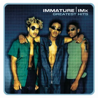 Greatest Hits: Immature by Immature