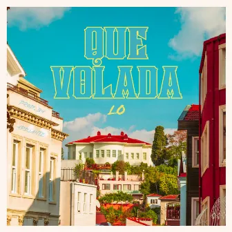 Que Volada by LO