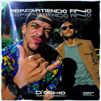 Repartiendo Fino by D'Ocho