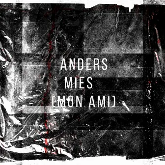 Anders Mies (Mon Ami) by Black Serious