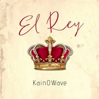 El Rey by KainOWave