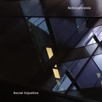 Social Injustice by Schizophrenia