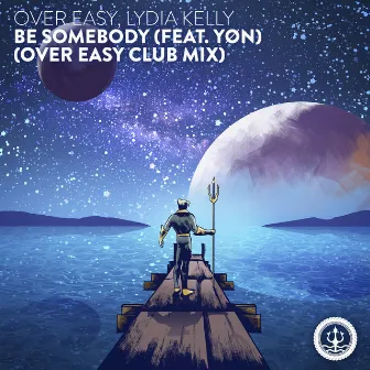 Be Somebody (Over Easy Club Mix) by Lydia Kelly