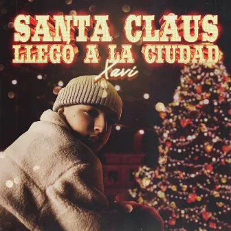 Santa Claus Llegó A La Ciudad by Xavi