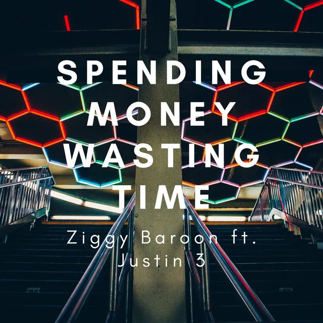 Spending Money Wasting Time