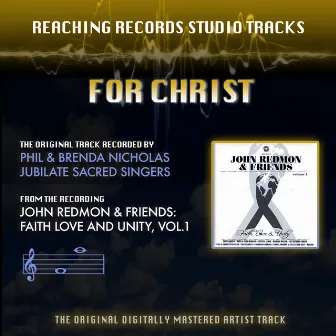 For Christ (Reaching Records Studio Tracks) by Phil & Brenda Nicholas