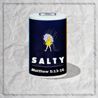 Salty (Matthew 5:13-16) by Chosen