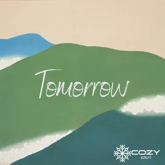 T O M O R R O W by Cozy Ctrl