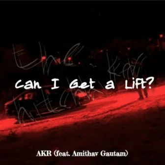 Can I Get a Lift? by AKR