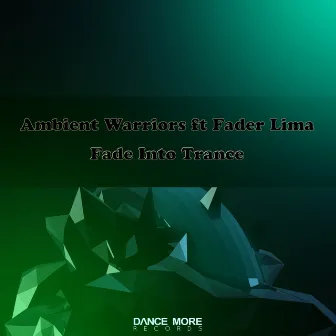 Fade Into Trance by Ambient Warriors