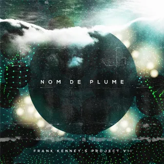 Nom De Plume by Frank Kenney's Project VII