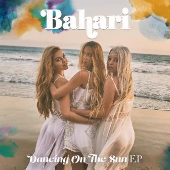 Dancing On The Sun by Bahari