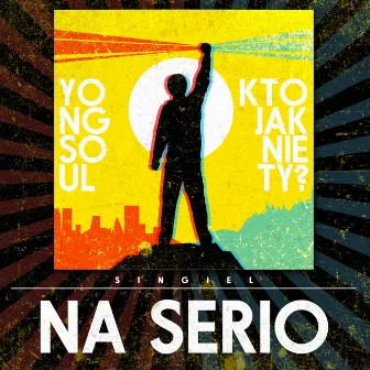 Na serio by YongSoul