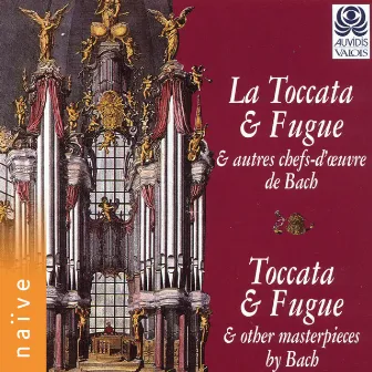 La toccata et fugue & autres chefs-d'œuvre de Bach by Unknown Artist