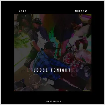 Loose Tonight by Neno