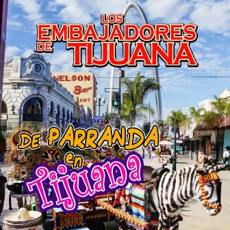 De Parranda En Tijuana (Norteño) by Los Embajadores De Tijuana