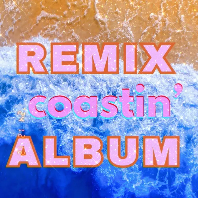 Coastin' - Marco T Remix