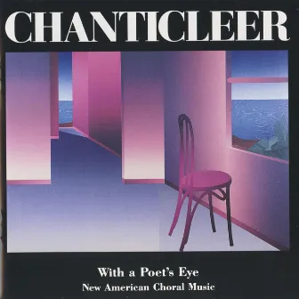 Chanticleer: With a Poet's Eye by Joseph H. Jennings