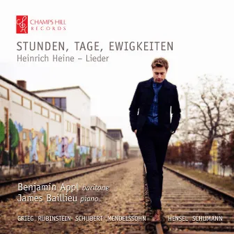 Stunden, Tage, Ewigkeiten: Heinrich Heine – Lieder by Benjamin Appl