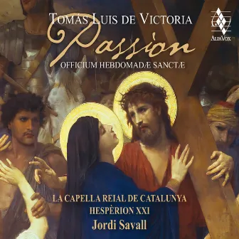 Passion - Officivm Hebdomadæ Sanctæ by Tomás Luis de Victoria