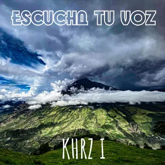 Escucha tu voz by KHRZ I