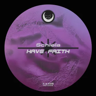 Have Faith by Schiela