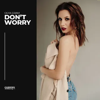 Don't Worry by Olya Gram