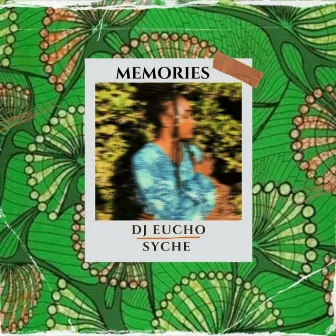 Memories by DJ Eucho