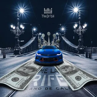 Me La Rife by Cano de Cali