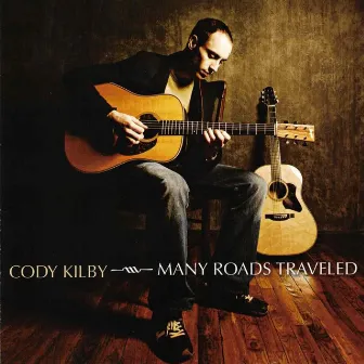 Many Roads Traveled by Cody Kilby