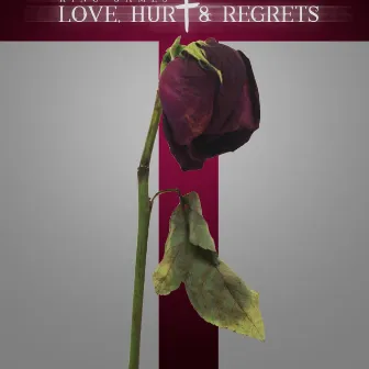 Love, Hurt, & Regrets by Quartez