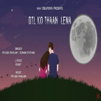 Dil Ko Thaam Lena by Sonam Pathak