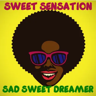 Sad Sweet Dreamer by Sweet Sensation