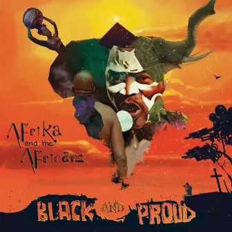 Black and Proud by Afrika and the Africans