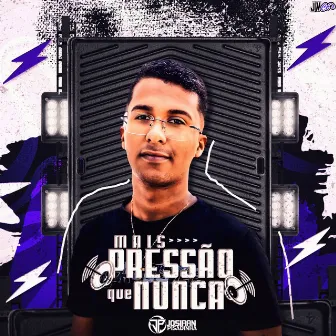 Mais Pressão Que Nunca by Josiran Pisadinha