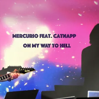 On My Way to Hell by Mercurio