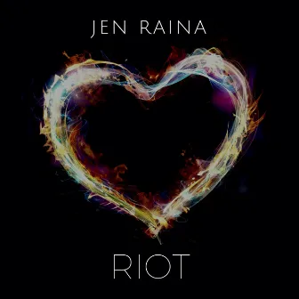 Riot by Jen Raina