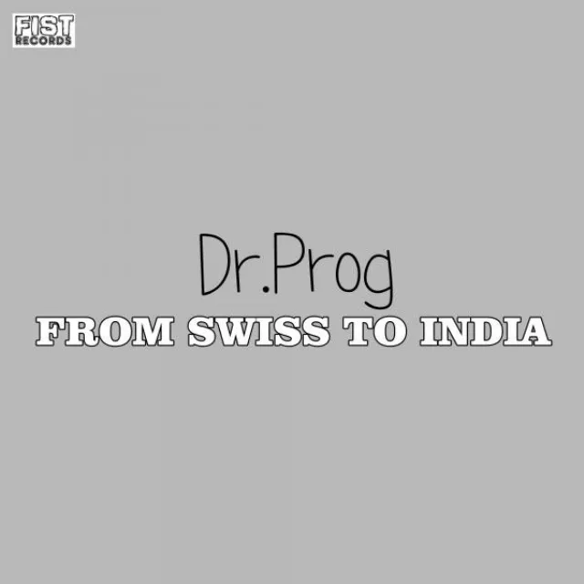 From Swiss to India - Original Mix