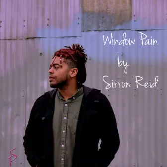 Window Pain by Sirron Reid